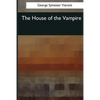 The House of the Vampire - Paperback