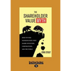 The Shareholder Value Myth: How Putting Shareholders First Harms Investors, Corporations, and the Public (Large Print 16pt) - Paperback
