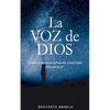 La Voz de Dios: Renueva Tu Comunión Diaria y Descubre Los Principios Sencillos Para Ser Guiado por Dios. - Paperback