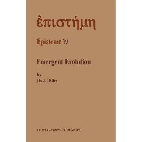 Emergent Evolution: Qualitative Novelty and the Levels of Reality - Hardcover