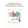 Writing a Behavioral Intervention Plan Based on a Functional Behavior Assessment - Paperback