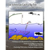 Joe the Schmo Can Catch a Big Fish: Insights from a 61 year old River Woman - Paperback