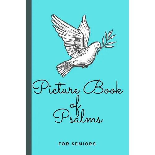 Picture Book of Psalms For Seniors: Large Print Bible Verse Picture Books (Religious Activities for Seniors with Dementia) - Paperback