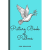 Picture Book of Psalms For Seniors: Large Print Bible Verse Picture Books (Religious Activities for Seniors with Dementia) - Paperback