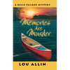 Memories Are Murder: A Belle Palmer Mystery - Paperback