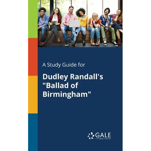 A Study Guide for Dudley Randall's "Ballad of Birmingham" - Paperback