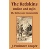 The Redskins: Indian and Injin - The Littlepage Manuscripts - Paperback