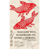 Madame Wu's Handbook on Home-Cooking: The Song Dynasty Classic on Domestic Cuisine - Hardcover