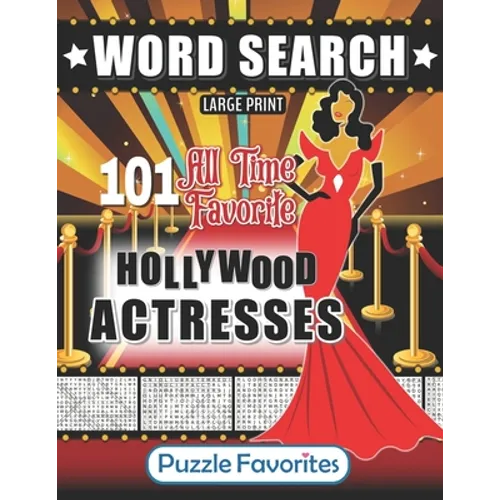 Hollywood Word Search - 101 All Time Favorite Actresses Large Print Puzzle Book: Famous Big Screen Movie Celebrities - Paperback
