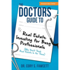 The Doctors Guide to Real Estate Investing for Busy Professionals - Paperback