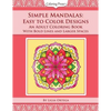 Simple Mandalas: Easy to Color Designs: An Adult Coloring Book with Bold Lines and Larger Spaces - Paperback