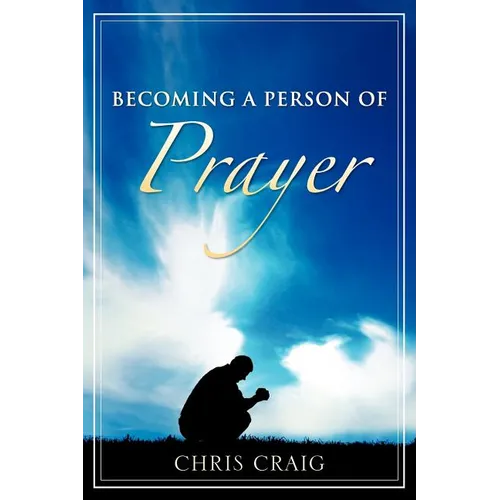 Becoming a Person of Prayer - Paperback