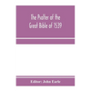 The Psalter of the great Bible of 1539; a landmark in English literature - Paperback