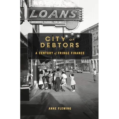 City of Debtors: A Century of Fringe Finance - Hardcover
