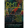 Dmt Entity Encounters: Dialogues on the Spirit Molecule with Ralph Metzner, Chris Bache, Jeffrey Kripal, Whitley Strieber, Angela Voss, and Others - Paperback