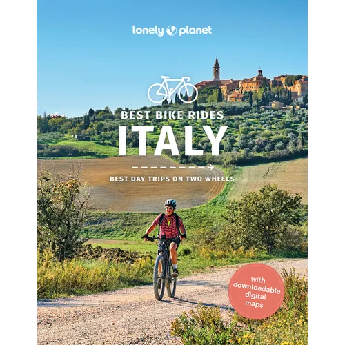Lonely Planet Best Bike Rides Italy: 50 Day Trips on Two Wheels Detailed Directions & Maps Covers Italian Lakes, Campania and the Amalfi Coast - Paperback