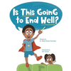 Is This Going to End Well? - Hardcover