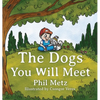 The Dogs You Will Meet - Hardcover