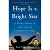 Hope Is a Bright Star: A Mother's Memoir of Love, Loss, and Learning to Live Again - Paperback