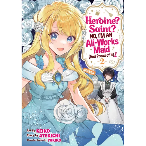 Heroine? Saint? No, I'm an All-Works Maid (and Proud of It)! (Manga) Vol. 2 - Paperback