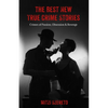 The Best New True Crime Stories: Crimes of Passion, Obsession & Revenge: (True Crime Gift) - Paperback