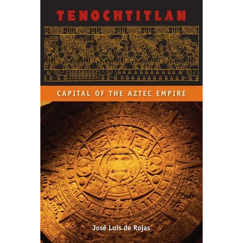 Tenochtitlan: Capital of the Aztec Empire - Paperback