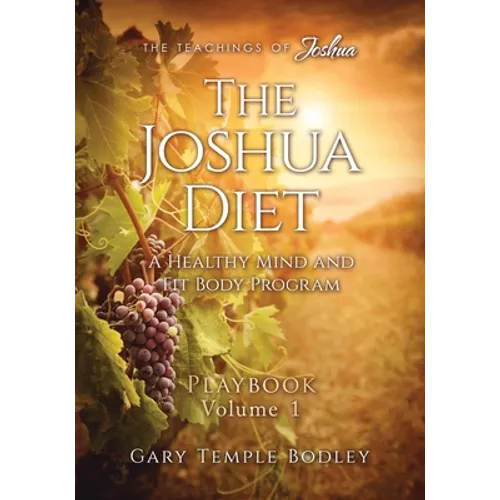 The Joshua Diet Playbook Volume 1 - Paperback