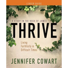 Thrive Women's Bible Study Leader Guide: Living Faithfully in Difficult Times - Paperback