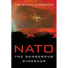 NATO: Dangerous Dinosaur - Paperback
