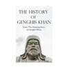 The History of Genghis Khan: The Amazing Story of Genghis Khan - Paperback