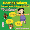 Hearing Voices - Teaching Children Sounds for Kids - Children's Acoustics & Sound Books - Paperback
