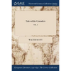 Tales of the Crusaders; VOL. I - Paperback