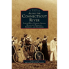Along the Connecticut River: Fairlee/West Fairlee, Orford, Bradford, Piermont, Newbury and Haverhill - Hardcover