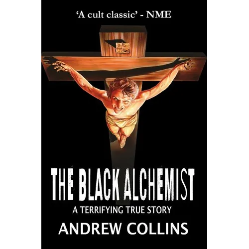 The Black Alchemist: A Terrifying True Story - Paperback