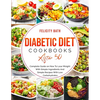 Diabetic Diet Cookbook After 50: Complete Guide on How To Lose Weight With Simple Repices With Low Carbohydrates - Paperback