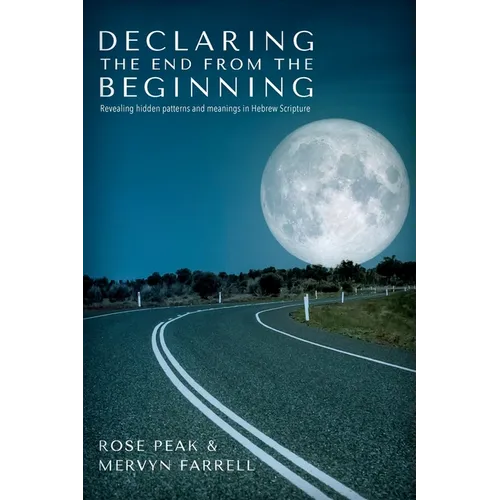 Declaring the End from the Beginning - Paperback