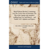 Mirth Without Mischief. Comtaining [sic] The Twelve Days of Christmas; The Play of the Gaping-wide-mouthed-wadling-frog; Love and Hatred; ... and Nimb - Hardcover