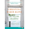 The Way Life Should Be - Paperback