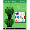 Fenton Special Orders: 1980-Present. Qvc(tm); Mary Walrath(tm); Martha Stewart(tm); Cracker Barrel(tm); Jc Penney(tm); National Fenton Glass Society ( - Hardcover