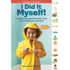 I Did It Myself!: I Can Get Dressed, Brush My Teeth, Put on My Shoes, and More: Montessori Life Skills - Hardcover