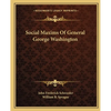 Social Maxims Of General George Washington - Paperback