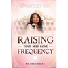 Raising Your Self-Love Frequency - Paperback
