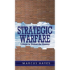 Strategic Warfare: 5 Steps to Defeat the Enemy - Paperback