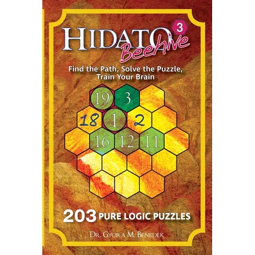 Hidato Beehive 3: 203 New Logic Puzzles - Paperback