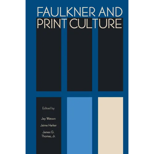 Faulkner and Print Culture - Paperback