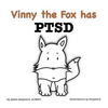 Vinny the Fox has PTSD - Hardcover