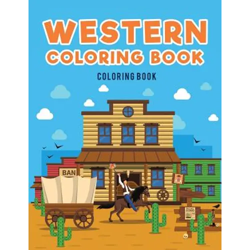 Western Coloring Book: : Cowboys - Paperback