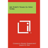 My Forty Years in New York - Paperback