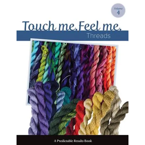 Touch Me, Feel Me: Needlepoint Threads - Paperback