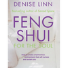 Feng Shui for the Soul: How to Create a Harmonious Environment That Will Nurture and Sustain You - Paperback